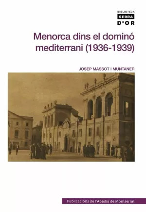 MENORCA DINS EL DOMINÓ DEL MEDITERRANI (1936-1939)
