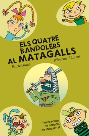 ELS QUATRE BANDOLERS AL MATAGALLS