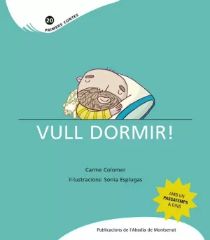 VULL DORMIR