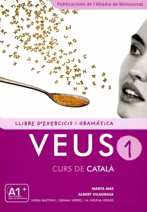 VEUS 1 LLIBRE D'EXERCICIS I GRAMÀTICA