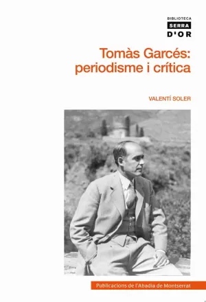 TOMÀS GARCÉS: PERIODISME I CRÍTICA