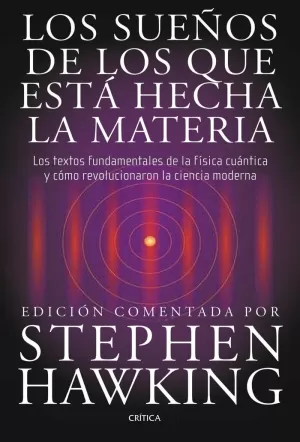 LOS SUEÑOS DE LOS QUE ESTA HECHA LA MATERIA