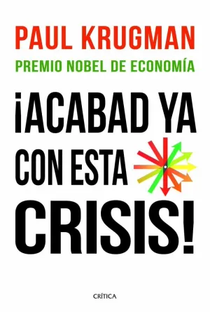 ¡ACABAD YA CON ESTA CRISIS! ¡ACABAD YA CON ESTA CRISIS!