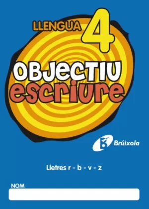 LLENGUA 4 OBJECTIU ESCRIURE