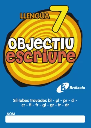 LLENGUA 7 OBJECTIU ESCRIURE