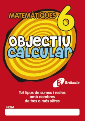 MATEMATIQUES 6 OBJECTIU CALCULAR