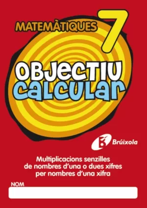 MATEMATIQUES 7 OBJECTIU CALCULAR