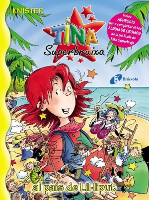 TINA SUPERBRUIXA AL PAÍS DE LIL·LIPUT