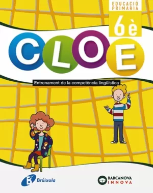 CLOE ENTRENAMENT DE LA COMPETÈNCIA LINGÜÍSTICA 6È