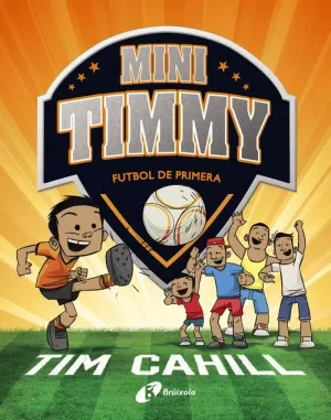 MINI TIMMY - FUTBOL DE PRIMERA MINI TIMMY - FUTBOL DE PRIMERA