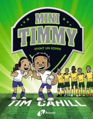 MINI TIMMY - VIVINT UN SOMNI MINI TIMMY - VIVINT UN SOMNI