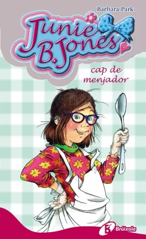 JUNIE B. JONES, CAP DE MENJADOR