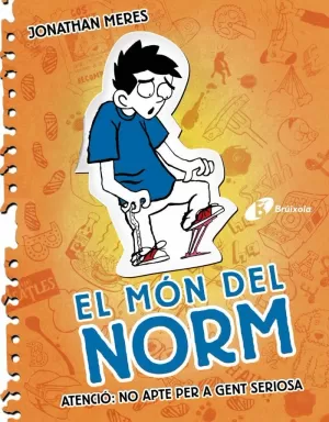 EL MÓN DEL NORM, 2. ATENCIÓ: NO APTE PER A GENT SERIOSA