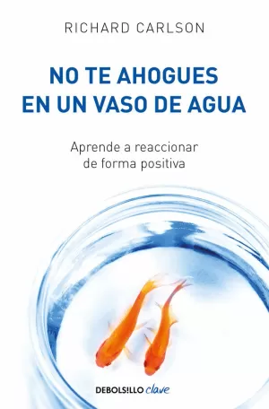 NO TE AHOGUES EN UN VASO DE AGUA DB