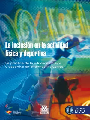 INCLUSIÓN EN LA ACTIVIDAD FÍSICA Y DEPORTIVA, LA   (LIBRO + DVD)