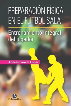 PREPARACIÓN FÍSICA EN EL FÚTBOL SALA.