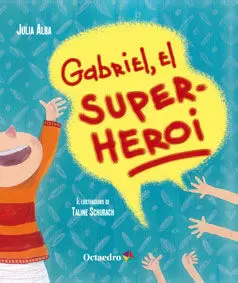 GABRIEL, EL SUPERHEROI