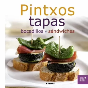 PINTXOS, TAPAS, BOCADILLOS Y SÁNDWICHES PINTXOS, TAPAS, BOCADILLOS Y SÁNDWICHES