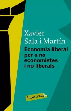 ECONOMIA LIBERAL PER A NO ECONOMISTES I NO LIBERAL