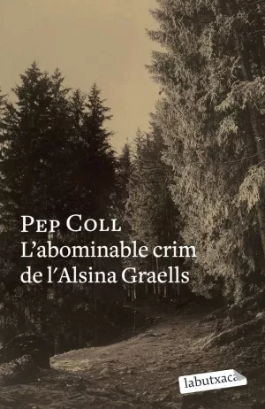 L'ABOMINABLE CRIM DE L'ALSINA GRAELLS L'ABOMINABLE CRIM DE L'ALSINA GRAELLS