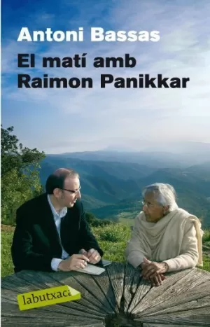 EL MATÍ AMB RAIMON PANIKKAR EL MATÍ AMB RAIMON PANIKKAR