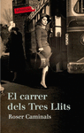 EL CARRER DELS TRES LLITS
