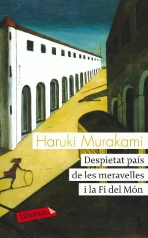 DESPIETAT PAÍS DE LES MERAVELLES I LA FI DEL MÓN DESPIETAT PAÍS DE LES MERAVELLES I LA FI DEL MÓN