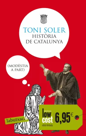 HISTÒRIA DE CATALUNYA (MODÈSTIA A PART)