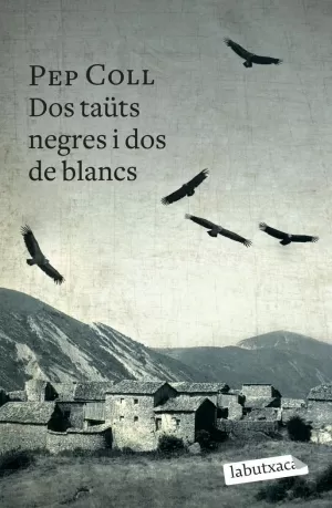 DOS TAÜTS NEGRES I DOS DE BLANCS DOS TAÜTS NEGRES I DOS DE BLANCS
