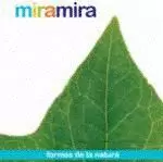 MIRAMIRA. FORMES DE LA NATURA. TRIANGLE