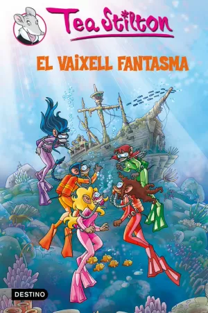 EL VAIXELL FANTASMA 5 TEA STILTON EL VAIXELL FANTASMA 5 TEA STILTON