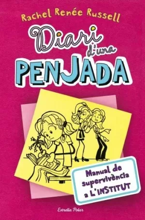 DIARI D'UNA PENJADA 1. MANUAL DE SUPERVIVÈNCIA A L¿INSTITUT