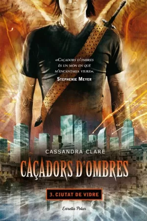 CAÇADORS D'OMBRES 3. CIUTAT DE VIDRE