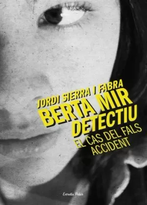 BERTA MIR. EL CAS DEL FALS ACCIDENT