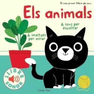 ELS ANIMALS. EL MEU PRIMER LLIBRE DE SONS