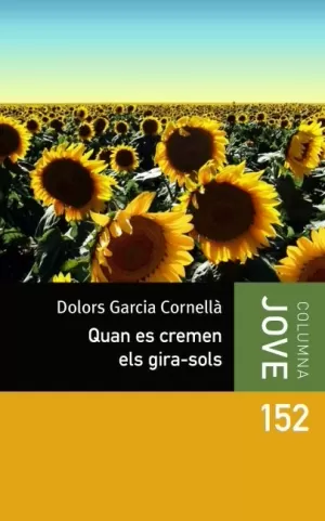 QUAN ES CREMEN ELS GIRASOLS