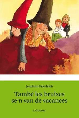 TAMBÉ LES BRUIXES SE'N VAN DE VACANCES