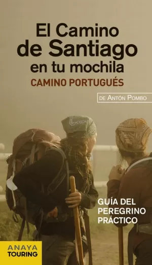 EL CAMINO DE SANTIAGO EN TU MOCHILA. CAMINO PORTUGUÉS