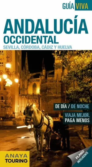 GUIA VIVA ANDALUCÍA OCCIDENTAL (SEVILLA, CÓRDOBA, CÁDIZ Y HUELVA)