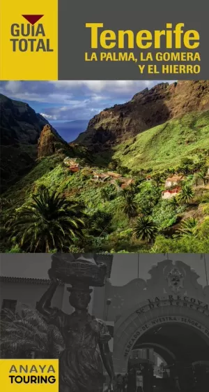TENERIFE, LA PALMA, LA GOMERA Y EL HIERRO TENERIFE, LA PALMA, LA GOMERA Y EL HIERRO