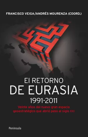 EL RETORNO DE EURASIA (1991-2011)