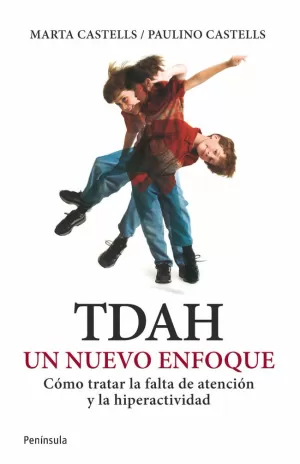 TDAH. UN NUEVO ENFOQUE TDAH. UN NUEVO ENFOQUE