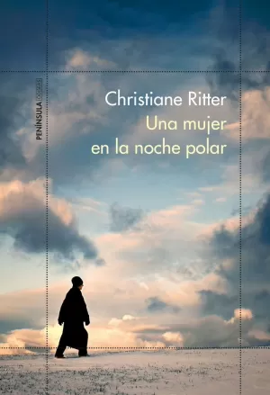 UNA MUJER EN LA NOCHE POLAR UNA MUJER EN LA NOCHE POLAR