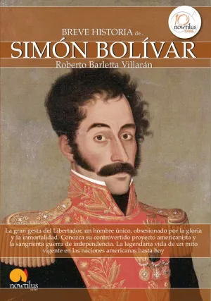 BREVE HISTORIA DE SIMÓN BOLÍVAR BREVE HISTORIA DE SIMÓN BOLÍVAR