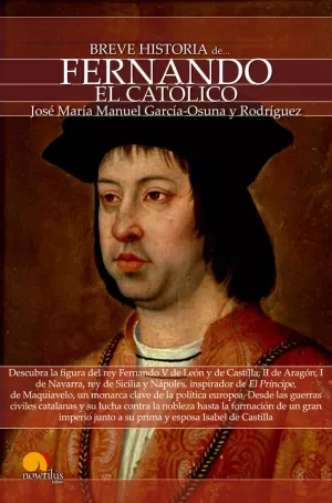 BREVE HISTORIA DE FERNANDO EL CATÓLICO