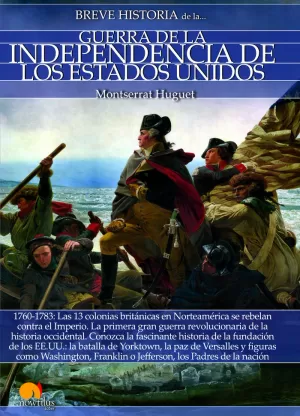 BREVE HISTORIA DE LA GUERRA DE LA INDEPENDENCIA DE LOS ESTADOS UNIDOS