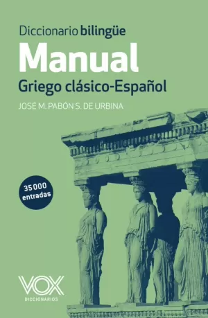 DICCIONARIO MANUAL GRIEGO. GRIEGO CLÁSICO-ESPAÑOL