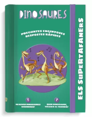 ELS SUPERTAFANERS. DINOSAURES