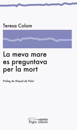 LA MEVA MARE ES PREGUNTAVA PER LA MORT