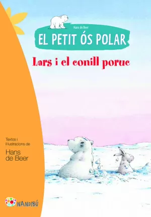 EL PETIT ÓS POLAR. LARS I EL CONILL PORUC